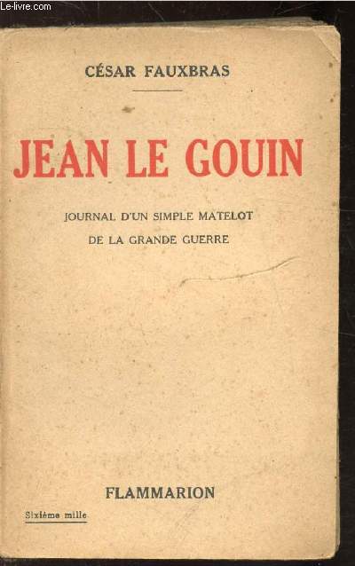 JEAN LE GOUIN- JOURNAL D'UN SIMPLE MATELOT DE LA GRANDE GUERRE