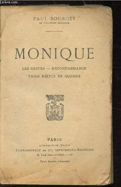 MONIQUE - LES GESTES - RECONNAISSANCE - TROIS RECITS DE GUERRE