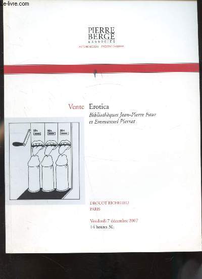 VENTE EROTICA - LIVRES ET DOCUMENTS DE COLLECTION JEAN PIERRE FAUR ET EMMANUEL PIERRAT - 7 DECEMBRE 2007 - SALLE 3