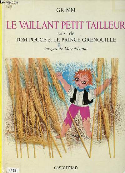 LE VAILLANT PETIT TAILLEUR SUIVI DE TOM POUCE ET LE PRINCE GRENOUILLE -