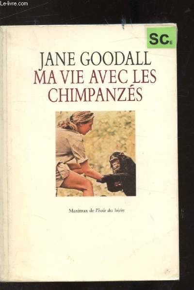 MA VIE AVEC LES CHIMPANZES