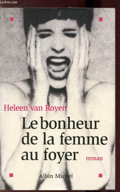 LE BONHEUR DE LA FEMME AU FOYER