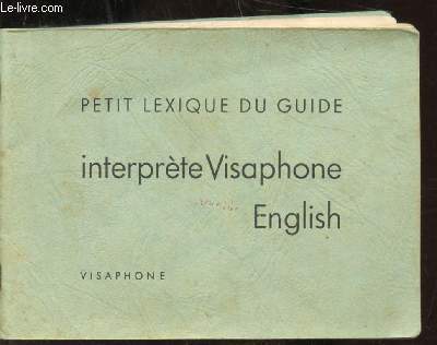 PETIT LEXIQUE DU GUIDE - INTERPRETE VISAPHONE ENGLISH