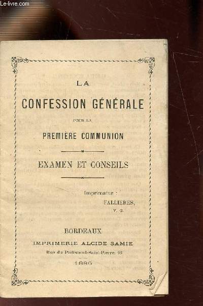 LA CONFESSION GENERALE POUR LA PREMIERE COMMUNION - EXAMEN ET CONSEILS -