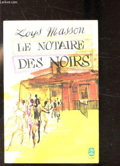 LE NOTAIRE DES NOIRS