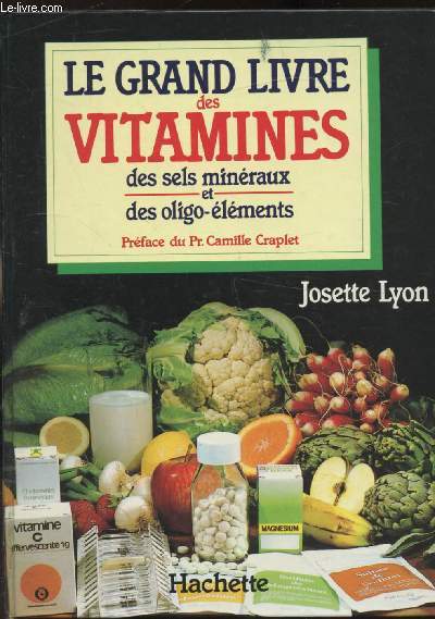 LE GRAND LIVRE DES VITAMINES DES SELS MINERAUX ET DES OLIGO-ELEMENTS