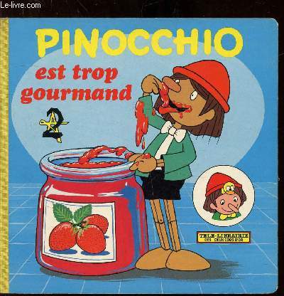 PINOCCHIO EST TROP GOURMAND