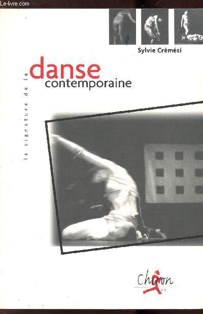 LA SIGNATURE DE LA DANSE CONTEMPORAINE