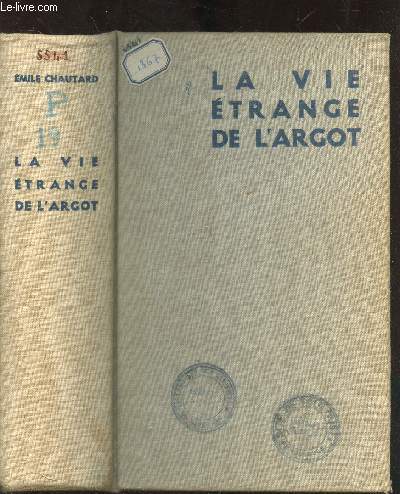 LA VIE ETRANGE DE L'ARGOT