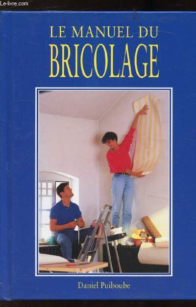 LE MANUEL DU BRICOLAGE