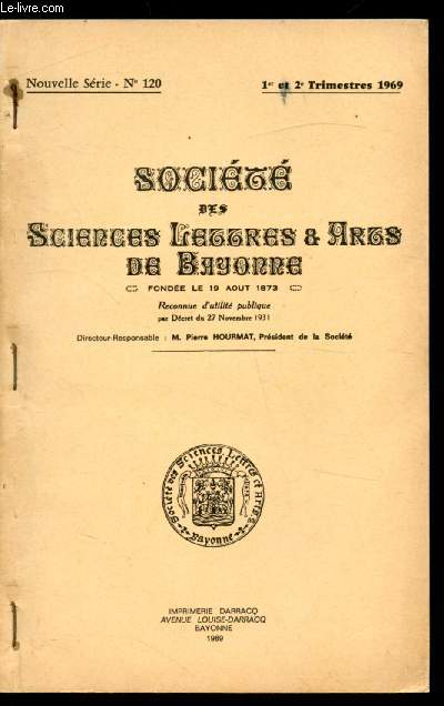 SOCIETE DES SCIENCES LETTRES ET ARTS DE BAYONNE - NOUVELLE SERIE N°120 - 1er et 2e trimestre 1969