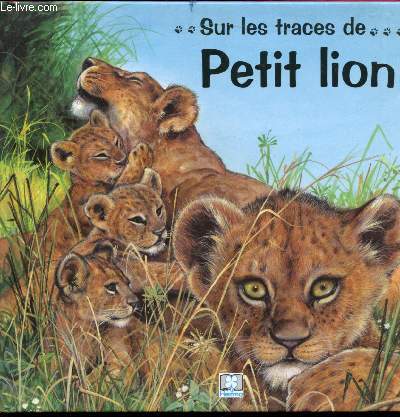 SUR LES TRACES DE PETIT LION
