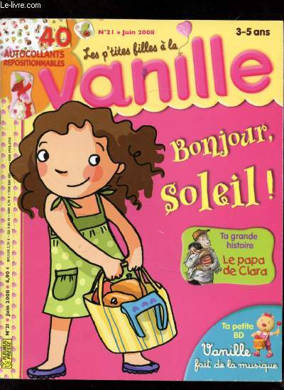 LES P'TITES FILLES A LA VANILLE - N 21 - JUIN 2008 - 3-5 ANS - BONJOUR SOLEIL