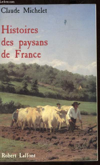 HISTOIRES DES PAYSANS DE FRANCE