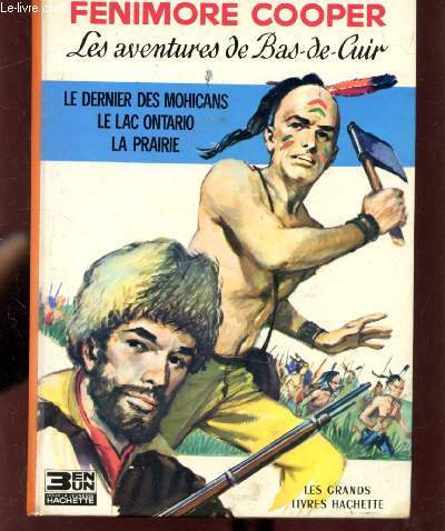 LES AVENTURES DE BAS DE CUIR - LE DERNIER DES MOHICANS - LE LAC ONTARIO - LA PRAIRIE