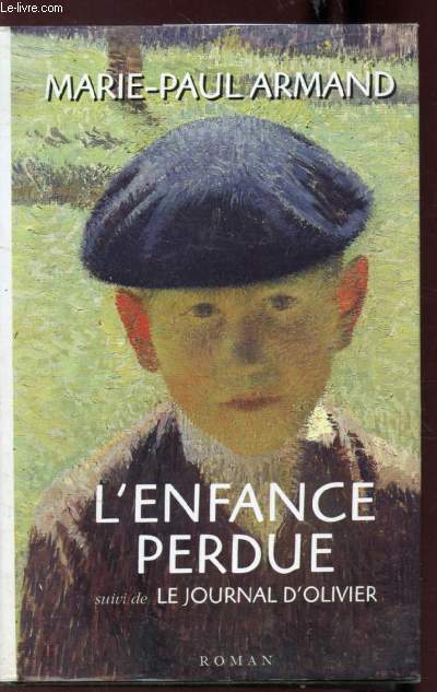 L'ENFANCE PERDUE SUIVI DE LE JOURNAL D'OLIVIER