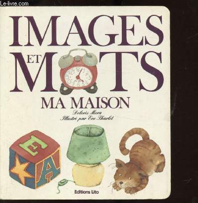 IMAGES ET MOTS - MA MAISON