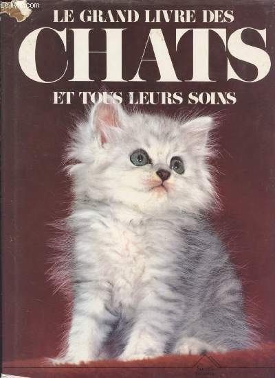 Le grand livre des chats et tous leurs soins