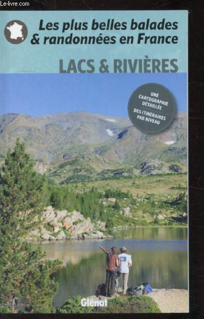 Les plus belles balades & randonnes en France - Lacs et rivires -