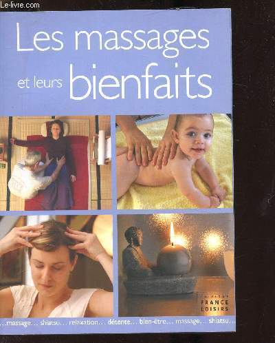 Les massages et leurs bienfaits
