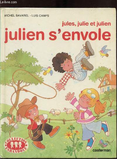 Jules, Julie et Julien - Julien s'envole