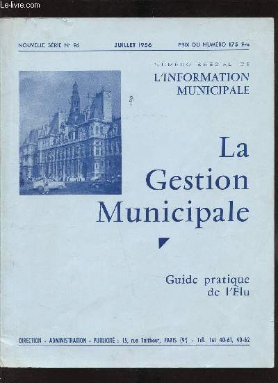 L'information municipale - n96 - Juillet 1956 - La gestion municipale - Guide pratique de l'lu