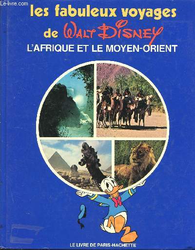 Les fabuleux voyages Walt Disney : n 4- L'Afrique Le moyen Orient