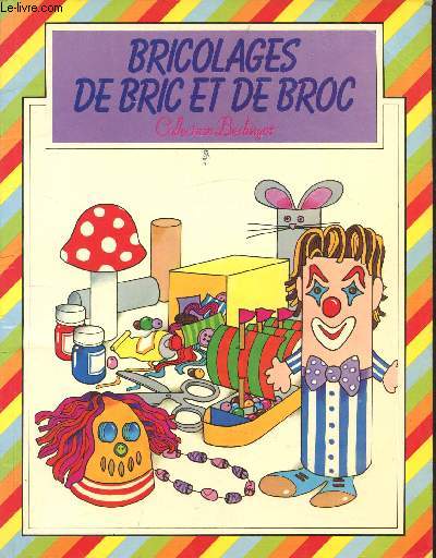 Bricolages de bric et de broc