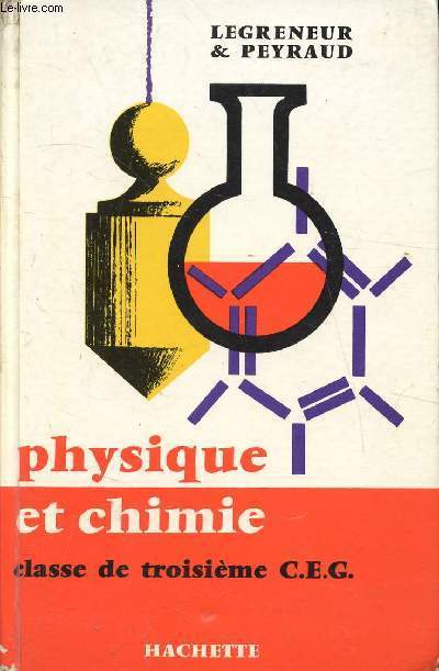 Physique et chimie avec 390 exercices - Classe de troisime C.E.G