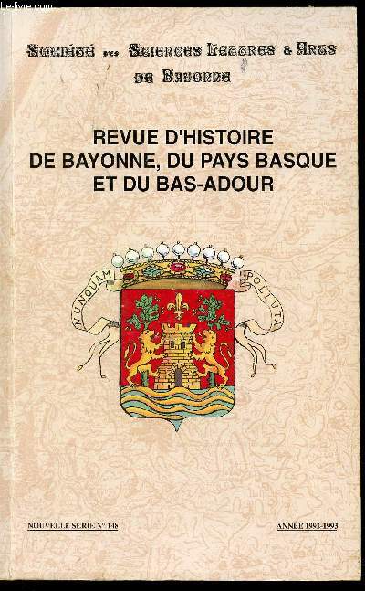 Revue d'histoire de Bayonne, du pays Basque et du Bas-Adour - Nouvelle srie n148 - 1992-1993