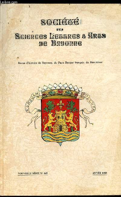 Revue d'histoire de Bayonne, du pays Basque et du Bas-Adour - Nouvelle série 145 - Année 1989