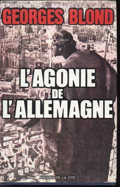 L'agonie de L'Allemagne 1944-1945