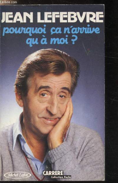 pourquoi ca n'arrive qu' moi.
