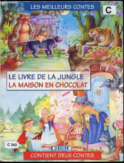 Les meilleurs contes - Le livre de la jungle - La maison en chocolat -