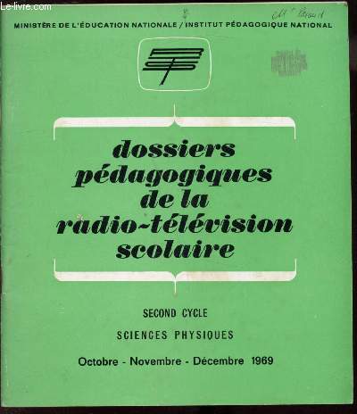 Dossiers pdagogiques de la radio-tlvision scolaire - Second cycle - Sciences physiques - Octobre - Novembre - Dcembre 1969