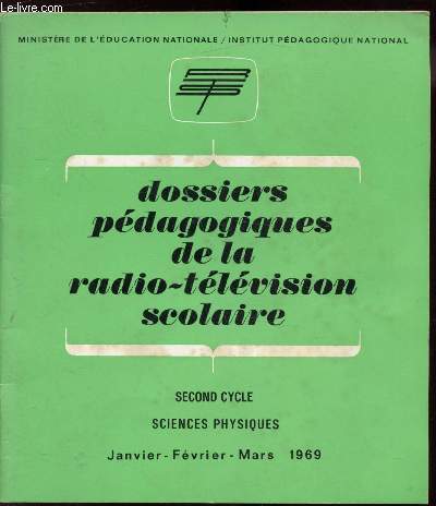 Dossiers pdagogiques de la radio-tlvision scolaire - Second cycle - Sciences physiques -Janvier Fvrier Mars 1969
