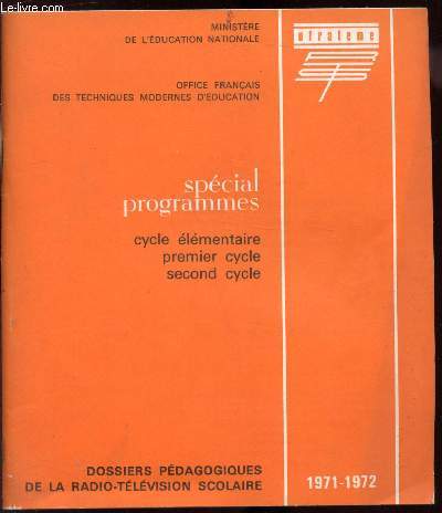 Dossiers pdagogiques de la radio-tlvision scolaire - Spcial programme - Cycle lmentaire - Premier et second cycle - 1971/1972