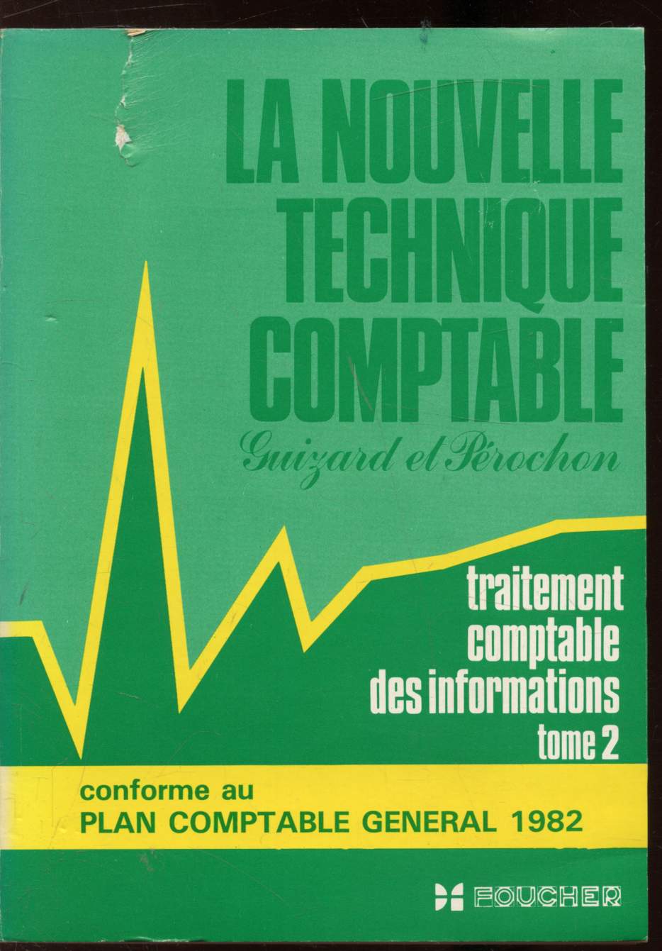 La nouvelle technique comptable - traitements comptable des informations pratique comptable