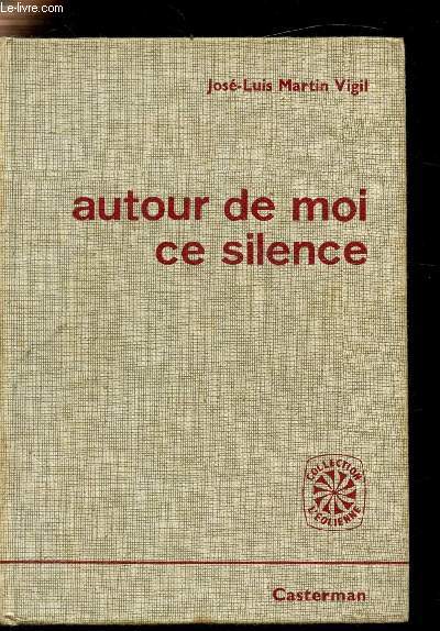 Autour de moi ce silence