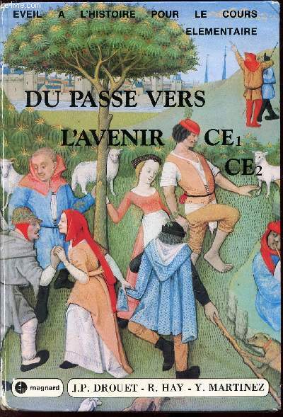 Du pass vers l'avenir CE -Eveil  l'histoire pour le cours moyen 1re et 2me anne.