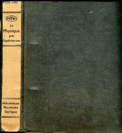 1 Classeur - La physique par expriences - 35 expriences de mcanique - 65 expriences d'lectricit - 50 expriences d'optique