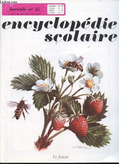 Encyclopdie scolaire - Fascicule n 15 -Le fraisier - La bire - Les ctacs - La fabrication du sucre - Documentation  la porte de tous - Les abeilles - L't -