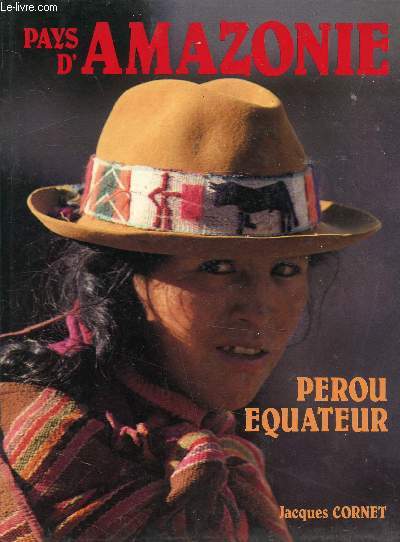 Pays d'Amazonie - Perou Equateur