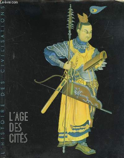 L'histoire des civilisations - L'ge des cits -