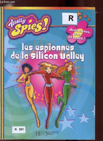 Totally Spies - Les espionnes de la silicon Valley -