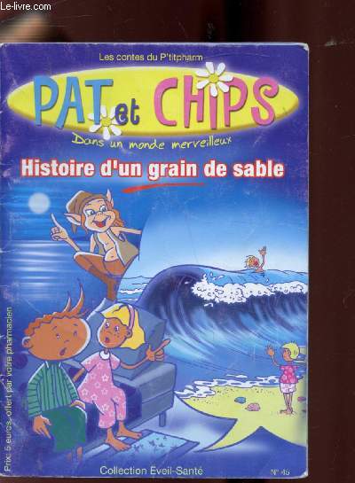 Pat et Chips - Dans un monde merveilleux - Histoire d'un grain de sable.