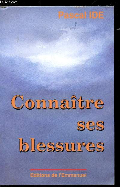 Connatre ses blessures