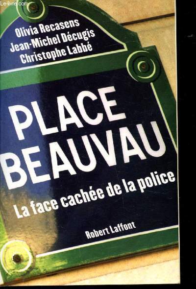 Place Beauvau - La face cache de la police