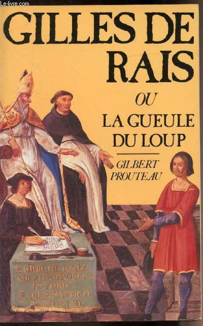 Gilles de Rais ou la gueule du loup