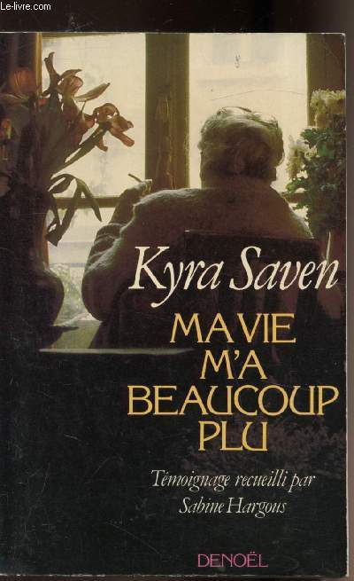 Ma vie m'a beaucoup plus - Tmoignage recueilli par Sabine Hargous